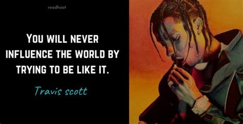 50+ Travis Scott Quotes And Lyrics (Inspirational Travis Scott Quotes)