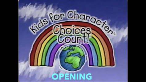 Kids for Character: Choices Count Starring (Original for Opening) - YouTube