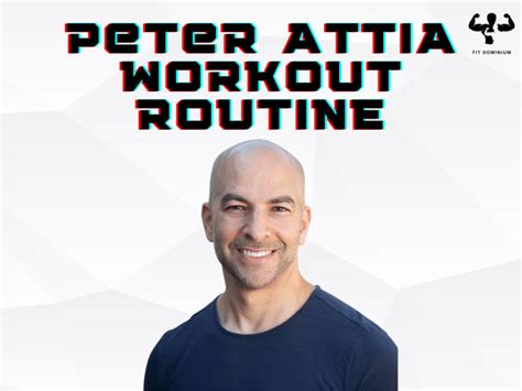 Peter Attia Workout Routine & Diet – FitDominium