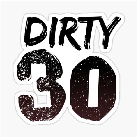 Dirty Thirty Stickers | Redbubble