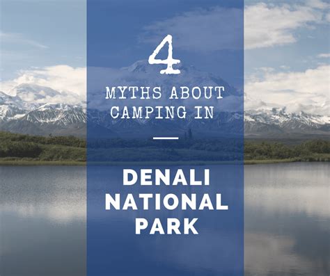 4 Myths About Camping in Denali National Park - Park Chasers