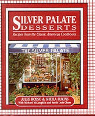 Silver Palate Desserts: Recipes from the Classic American Cookbooks | Eat Your Books