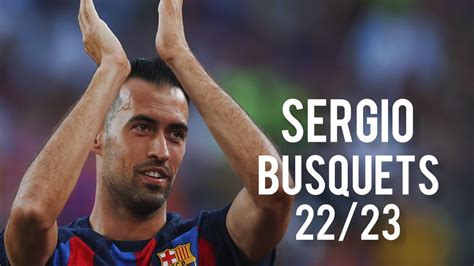 Sergio Busquets 22/23 - Best Skills, Goals & Defence | HD - YouTube