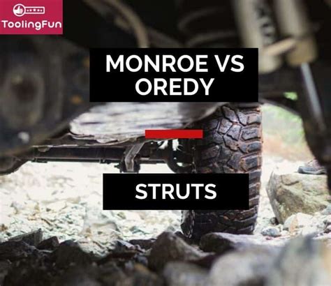 Oredy vs Monroe Struts: A Full Review | Tooling Fun