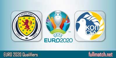 Scotland vs Cyprus Highlights Full Match Euro 2020 Qualifiers ...