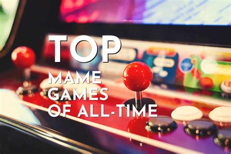 Top 30 MAME Games Of All Time That You Must Play – Gaming Shift