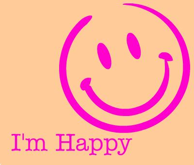 I'm Happy!