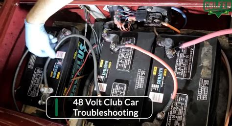 Ultimate Guide on 48 Volt Club Car Golf Cart Troubleshooting