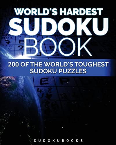 World's Hardest Sudoku Book: 200 of the World's Toughest Sudoku Puzzles - Rinzema, Guy ...