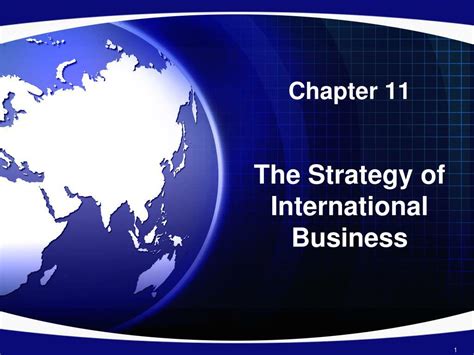 PPT - Chapter 11 The Strategy of International Business PowerPoint Presentation - ID:4722239