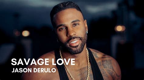 Jason Derulo - Savage Love (Lyrics) - YouTube