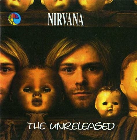 Nirvana - The Unreleased (CD, Compilation, Unofficial Release) | Discogs