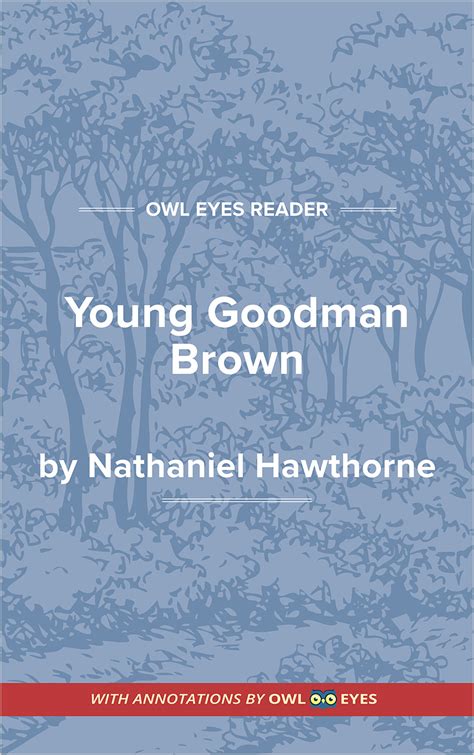 Young Goodman Brown Full Text - Young Goodman Brown - Owl Eyes