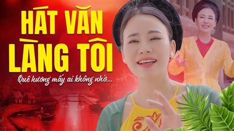 SIÊU PHẨM 4K HÁT VĂN HAY XUẤT SẮC || NSUT Lương Thùy Linh Hát Văn "LÀNG TÔI" Quá Tuyệt Vời ...