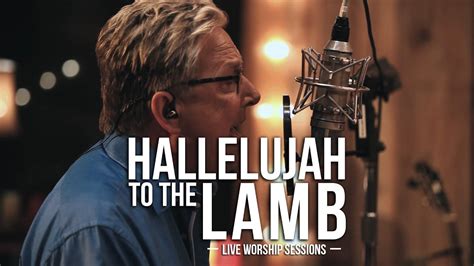 Don Moen - Hallelujah To The Lamb | Praise and Worship Music Chords - Chordify