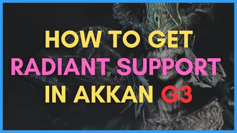 How To Get RADIANT SUPPORT in AKKAN HARD G3 - YouTube