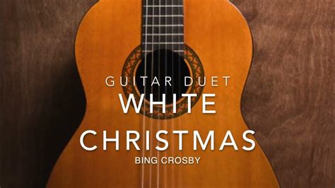 White Christmas (Guitar Duet Score and Tab) - YouTube