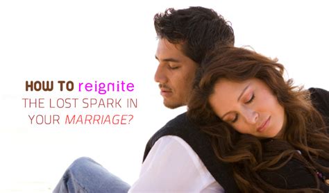 Reignite lost spark in marriage