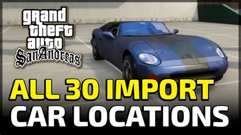 All 30 Import / Export Car Locations (GTA San Andreas Definitive ...