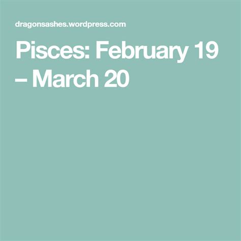 Pisces: February 19 – March 20 | Pisces, March 20th, March