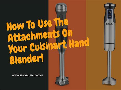 How To Use The Attachments On Your Cuisinart Hand Blender! | Spicy Buffalo