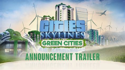 Cities: Skylines - Green Cities Gamescom Announcement Trailer - YouTube