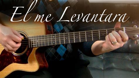 El me levantara - Guitarra Tutorial Acordes - Chordify