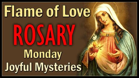 Monday Flame of Love Rosary, Joyful Mysteries video for Monday & Saturday YouTube - YouTube