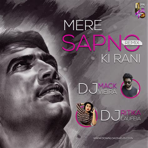 Mere Sapno Ki Rani (Remix) – DJ Ritika Laufeia & Dj Mack Vieira ...