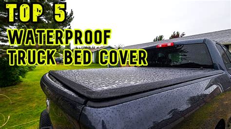 Top 5 Best Waterproof Truck Bed Cover Recommended By Expert - YouTube