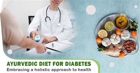 Ayurvedic Diet for Diabetes: Embracing a Holistic Approach to Health