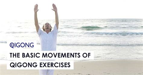 How To Do The Eight Basic Movements Used In Qigong Exercises