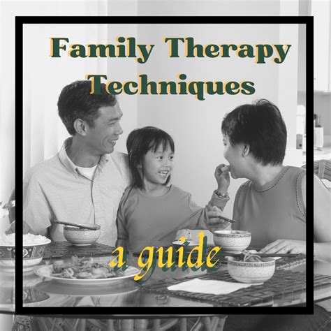 A Guide to Family Therapy Techniques - HealthProAdvice