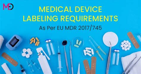 EU MDR Medical Device Labeling Requirements-A Complete Guide