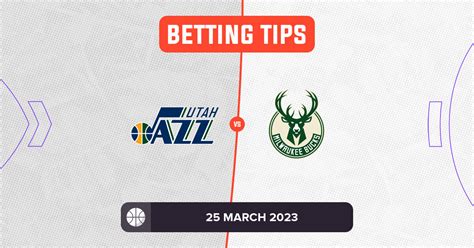 Jazz vs Bucks Prediction and NBA Betting Tips - 25 March 2023