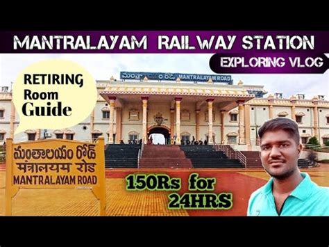 MANTRALAYAM RAILWAY STATION RETIRING ROOM & EXPLORING VLOG |DORMITORY ...