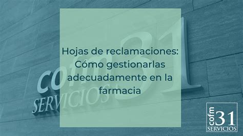 Hojas de reclamaciones: Cómo gestionarlas adecuadamente en la farmacia ...