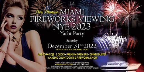 Miami Fireworks Viewing Pier Pressure New Year’s Eve Yacht Party 2023 ...