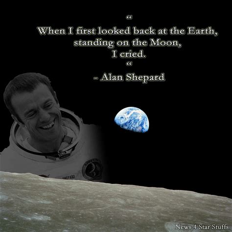 Top 30 quotes of ALAN SHEPARD famous quotes and sayings | inspringquotes.us