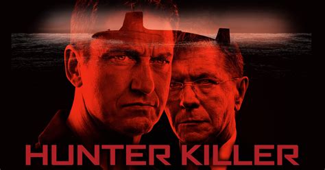 Hunter Killer – Movie Review – Escapism in Film