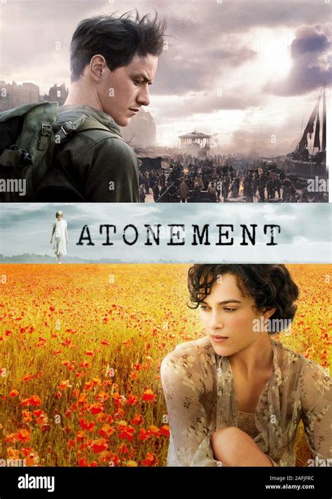 Atonement Year : 2007 UK / France Director : Joe Wright Keira Knightley, James McAvoy Poster ...