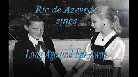 King Cousin Ric de Azevedo sings and plays - Long Ago and Far Away to old King Family ...