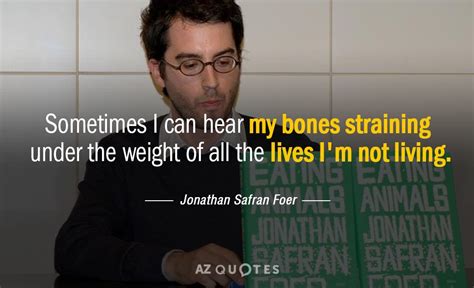 TOP 25 QUOTES BY JONATHAN SAFRAN FOER (of 580) | A-Z Quotes