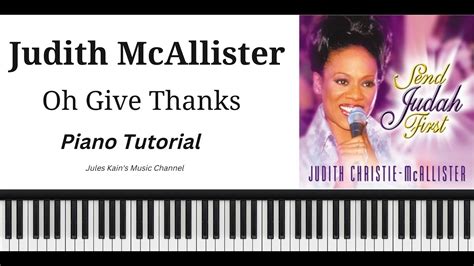 Oh Give Thanks - Judith McAllister - Piano Tutorial - Sheet Music - YouTube