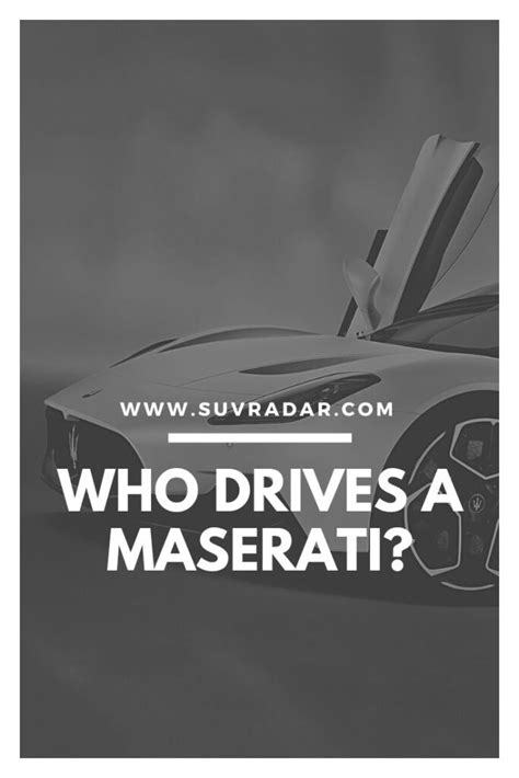 From A-listers To Icons: See People Who Drive A Maserati? | Suvradar