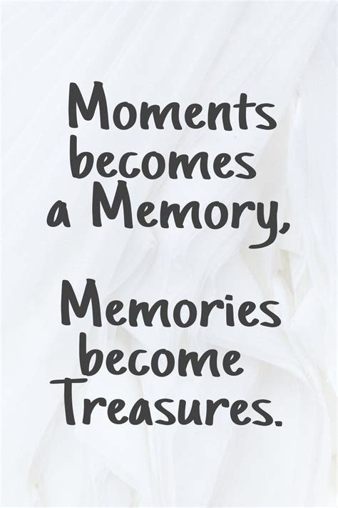 Memories | Making memories quotes, Family quotes memories, Good ...