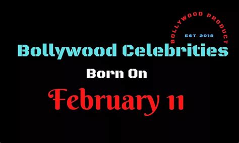 Bollywood Celebrities Birthday on February 11 | Bollywood Product