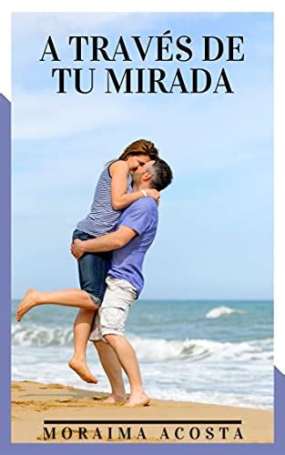 A Traves De Tu Mirada Libro