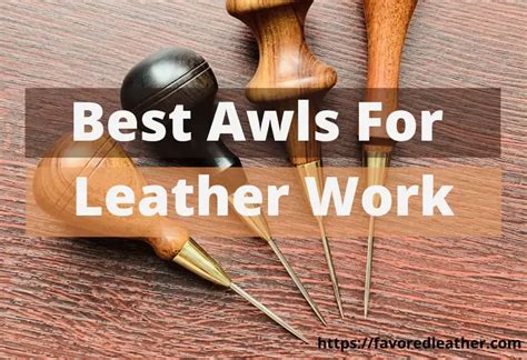 5 Best Awls For Leather Work: Ultimate Guide With Pros & Cons - FavoredLeather