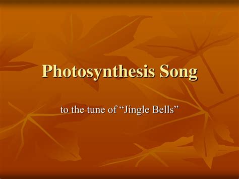 PPT - Photosynthesis Song PowerPoint Presentation, free download - ID ...